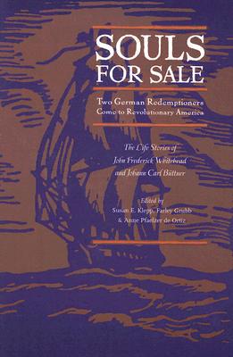 Book Souls for Sale: Two German Redemptioners Come to Revolutionary America (Max Kade Research Institute) free