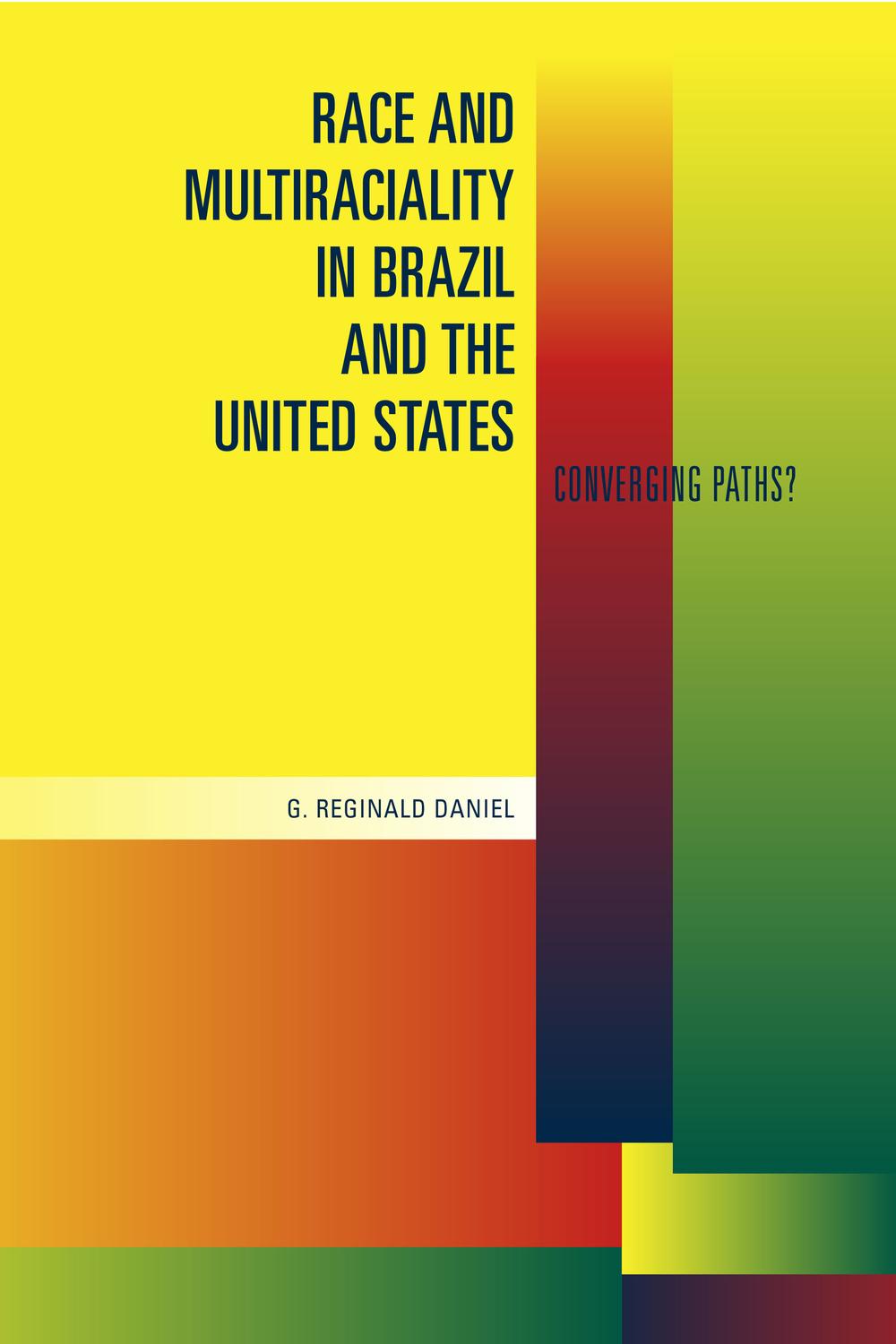 Book Race and Multiraciality in Brazil and the United States free