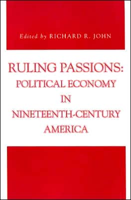 Book Ruling Passions: Political Economy in Nineteenth-Century America (Issues in Policy History) free