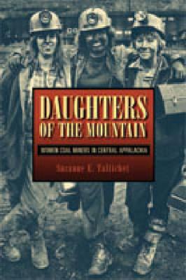 Book Daughters of the Mountain : Women Coal Miners in Central Appalachia free