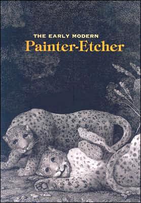 Book The Early Modern Painter-Etcher free