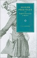 Book Joseph Priestley and English Unitarianism in America free