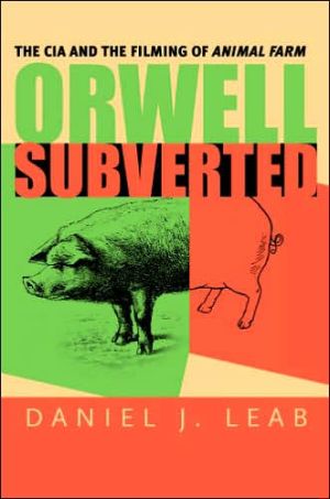 Book Orwell Subverted: The CIA and the Filming of Animal Farm free