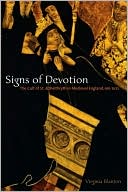 Book Signs Of Devotion: The Cult Of St. Aethelthryth In Medieval England, 695-1615 free