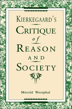 Book Kierkegaard's Critique of Reason and Society free