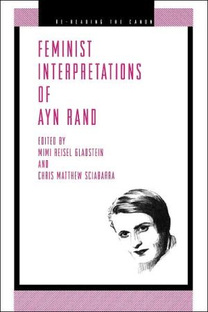 Book Feminist Interpretations of Ayn Rand (Re-Reading the Canon) free