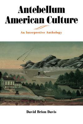 Book Antebellum American Culture: An Interpretive Anthology free