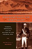 Book Deconstructing Legitimacy: Viceroys, Merchants, and the Military in Late Colonial Peru free
