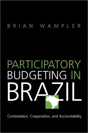 Book Participatory Budgeting In Brazil: Contestation, Cooperation, And Accountability free