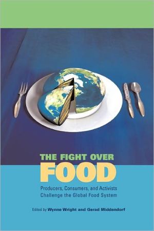 Book The Fight Over Food: Producers, Consumers, and Activists Challenge the Global Food System (Rural Studies) free