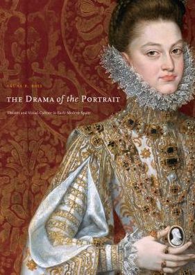 Book The Drama of the Portrait: Theater and Visual Culture in Early Modern Spain free