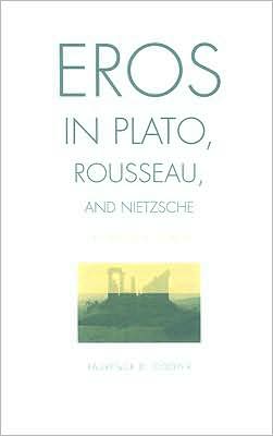 Book Eros in Plato, Rousseau, and Nietzsche: The Politics of Infinity free