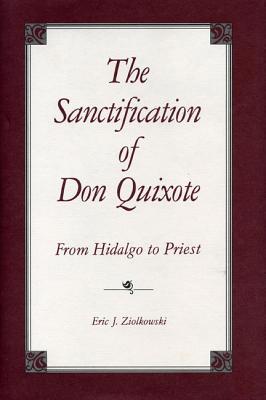 Book The Sanctification of Don Quixote (From Hidalgo to Priest) free