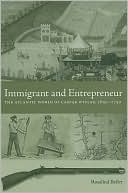 Book Immigrant and Entrepreneur (The Atlantic World of Caspar Wistar, 1650–1750) free
