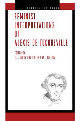 Book Feminist Interpretations Of Alexis De Tocqueville (re-reading The Canon) free