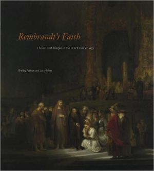 Book Rembrandt's Faith: Church And Temple In The Dutch Golden Age free
