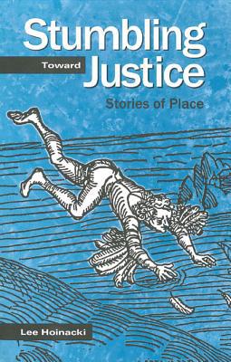 Book Stumbling Toward Justice: Stories of Place (Penn State Series in Lived Religious Experience) free