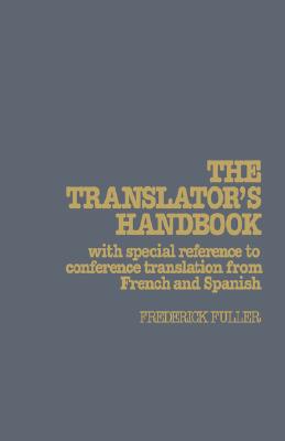 Book The Translator's Handbook: With special reference to conference translation from French and Spanish free