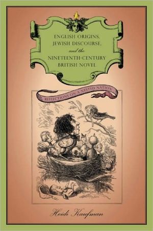 Book English Origins, Jewish Discourse, and the Nineteenth-Century British Novel (Reflections on a Nested Nation) free
