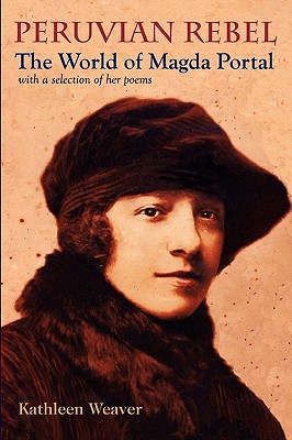 Book Peruvian Rebel (The World of Magda Portal, with a Selection of Her Poems) free