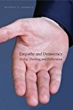 Book Empathy and Democracy: Feeling, Thinking, and Deliberation free
