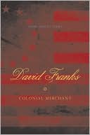 Book David Franks: colonial merchant free
