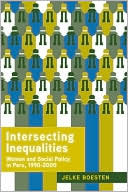 Book Intersecting Inequalities: Women and Social Policy in Peru, 1990–2000 free