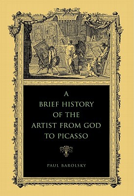Book A Brief History of the Artist from God to Picasso free
