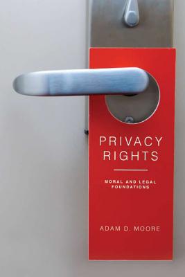 Book Privacy Rights (Moral and Legal Foundations) free