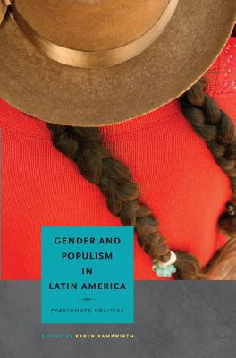 Book Gender and Populism in Latin America: Passionate Politics free