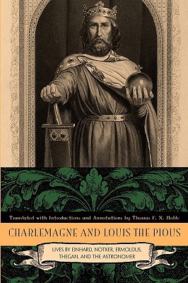 Book Charlemagne and Louis the Pious: Lives by Einhard, Notker, Ermoldus, Thegan, and the Astronomer free