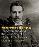 Book Walter Pach (1883–1958): The Armory Show and the Untold Story of Modern Art in America free