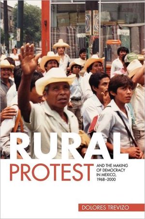 Book Rural Protest and the Making of Democracy in Mexico, 1968–2000 free
