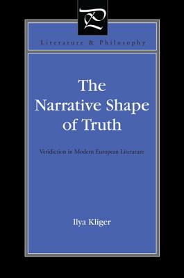 Book The Narrative Shape of Truth (Veridiction in Modern European Literature) free