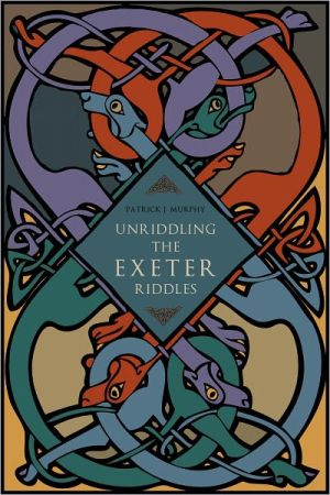 Book Unriddling the Exeter Riddles free
