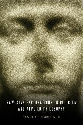 Book Rawlsian Explorations in Religion and Applied Philosophy free