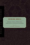 Book Invoking Angels: Theurgic Ideas and Practices, Thirteenth to Sixteenth Centuries (Magic in History) free
