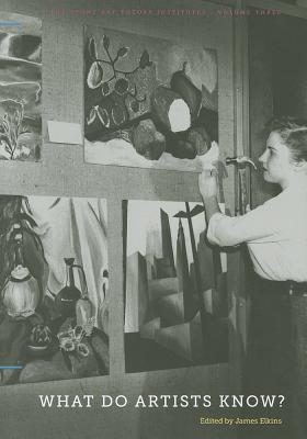 Book What Do Artists Know? (The Stone Art Theory Institutes) free