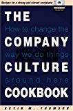 Book The Company Culture Cookbook: How to Change the Way We Do Things Around Here free