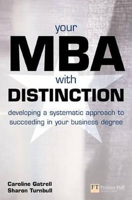 Book Your MBA With Distinction: Developing a Systematic Approach to Succeeding in Your Business Degree free