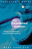 Book The Empowered Investor : Manage Your Investments the Way the Professionals Do free