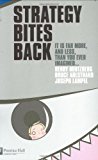 Book Strategy Bites Back: It Is A Lot More, And Less, Than You Ever Imagined... free