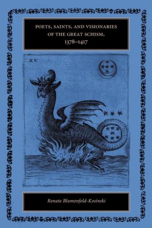 Book Poets, Saints, and Visionaries of the Great Schism, 1378–1417 free