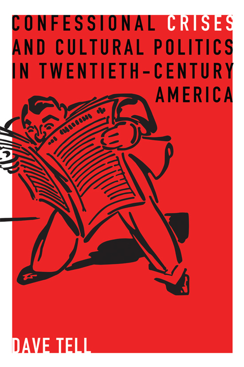 Book Confessional Crises and Cultural Politics in Twentieth-Century America (Rhetoric and Democratic Deliberation Book 5) free