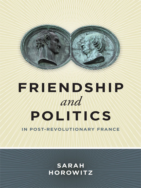 Book Friendship and Politics in Post-Revolutionary France free