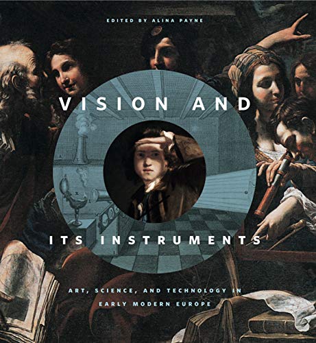 Book Vision and Its Instruments: Art, Science, and Technology in Early Modern Europe free