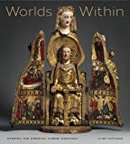 Book Worlds Within: Opening the Medieval Shrine Madonna free