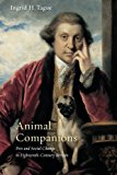 Book Animal Companions: Pets and Social Change in Eighteenth-Century Britain (Animalibus: Of Animals and Cultures) free