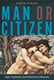 Book Man or Citizen (Anger, Forgiveness, and Authenticity in Rousseau) free