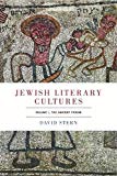 Book Jewish Literary Cultures (Volume 1, The Ancient Period) free